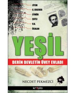 Yeşil  Derin Devletin Üvey Evladı