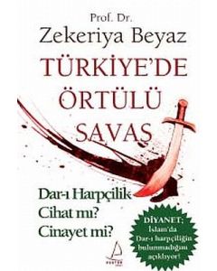 Türkiye'de Örtülü Savaş  Dar-ı Harpçilik Cihat mı? Cinayet mi?