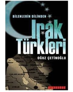 Bilenlerin Dilinden Irak Türkleri