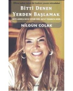 Bitti Denen Yerden Başlamak (Özel Baski)