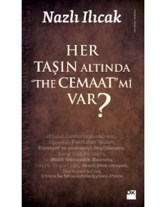 Her Taşın Altında The Cemaaat mi Var?