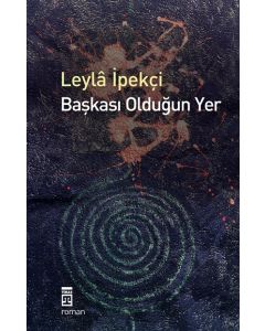 Başkası Olduğun Yer