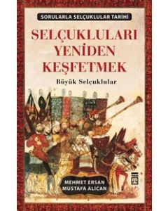 Selçukluları Yeniden Keşfetmek