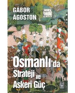Osmanlı'da Strateji ve Askeri Güç