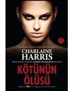 Kötünün Ölüsü -  Bir Güneyli Vampir Sookie Stackhouse Romanı