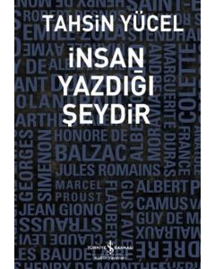 Insan Yazdığı Şeydir