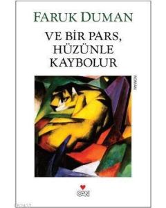 Ve Bir Pars, Hüzünle Kaybolur