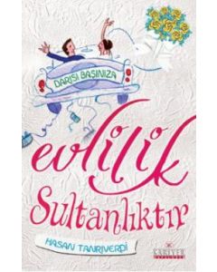 Evlilik Sultanlıktır