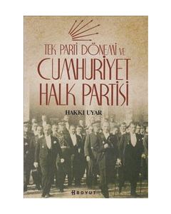 Tek Parti Dönemi ve Cumhuriyet Halk Partisi