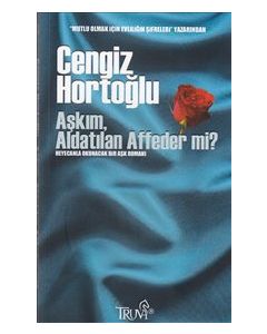 Aşkım Aldatılan Affeder mi?