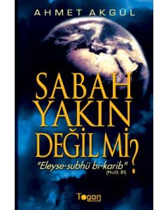 Sabah Yakın Değil mi?