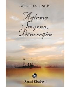 Ağlama Smyrna, Döneceğim