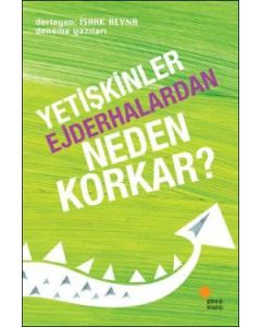 Yetişkinler Ejderhalardan Neden Korkar?