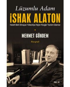 Lüzumlu Adam  İshak Alaton  Bir Hayat Mücadelesinin Anlatımı