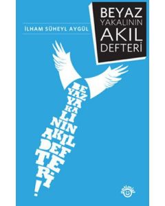 Beyaz Yakalının Akıl Defteri