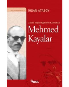 Zulme Boyun Eğmeyen Kahraman:   Mehmed Kayalar