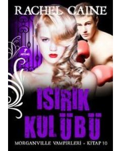 Isırıklar Kulübü - Morganville Vampirleri (10. Kitap)