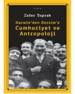 Darwin'den Dersim'e Cumhuriyet ve Antropoloji
