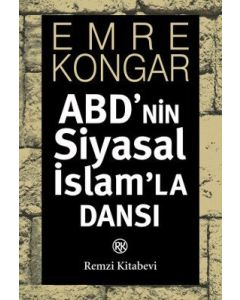 ABD'nin Siyasal İslam'la Dansı