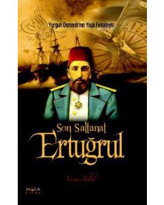 Son Saltanat Ertuğrul  Ertuğrul Fırkateynine Ne Oldu?