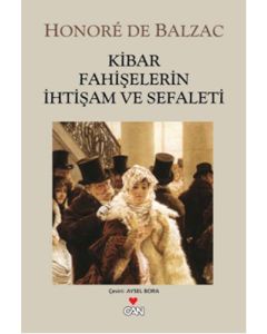 Kibar Fahişelerin İhtişam ve Sefaleti (Balzac'ın Dünyayı Düşüncelerine Sardığı, Yoğurduğu Eseri)