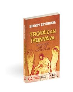 Troya'dan İyonya'ya - Mitolojik Aşklar Coğrafyası
