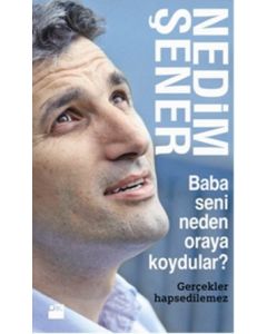 Baba Seni Neden Oraya Koydular? (Parmaklıklar Arkasında Yaşananlar)