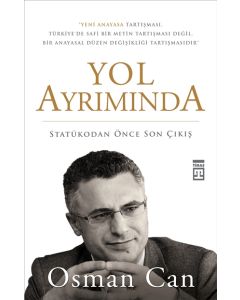 Yol Ayrımında: Statükodan Önce Son Çıkış