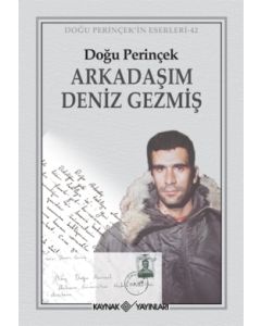 Arkadaşım  Deniz Gezmiş  Ateşi 40 Yıldır Yanıyor