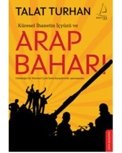 Küresel İhanetin İçyüzü ve Arap Baharı