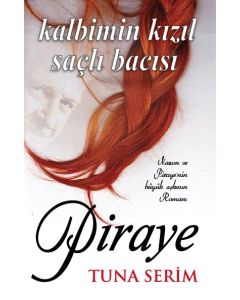 Kalbimin Kızıl Saçlı  Bacısı Piraye  Nazım ve Piraye Aşkının Romanı