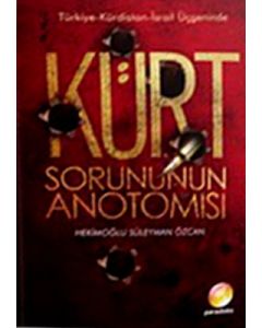Kürt Sorununun Anatomisi - Azınlıklar - Etnik Sorunlar
