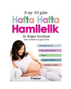9 Ay 10 Gün Hafta Hafta Hamilelik