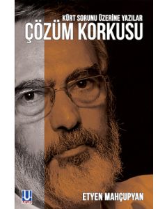 Çözüm Korkusu - Kürt Sorunu Üzerine Yazılar