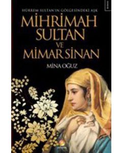 Mihrimah Sultan ve Mimar Sinan