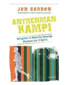Antreman Kampı   Bireylerin ve Ekiplerin Başarıya   Ulaşması İçin 11 Öğreti