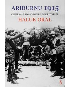 Arıburnu 1915 - Çanakkale Savaşı'ndan Belgesel Öyküler