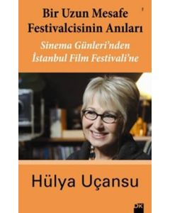 Bir Uzun Mesafe Festivalcisinin Anıları -  Sinema Günleri'nden İstanbul Film Festivali'ne