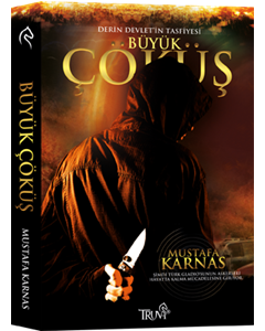 Büyük Çöküş - Derin Devlet'in Tasfiyesi