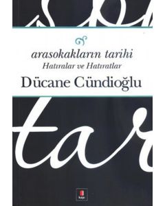 Arasokakların Tarihi - Hatıralar ve Hatıratlar