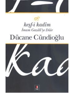 Keşf-i Kadim İmam Gazali'ye Dair