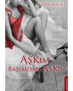 Aşkım Başımdan Aşkın