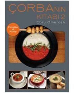 Çorbanın Kitabı 2   Ekmekler ve Kıtırlar