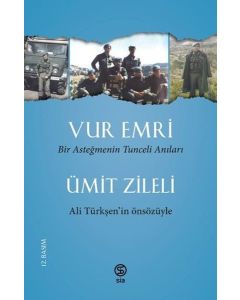 Vur Emri - Bir Asteğmenin Tunceli Anıları