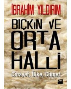 Bıçkın ve Orta Halli  Cinayet, Ülke, Cinnet