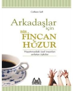 Arkadaşlar İçin Bir Fincan Huzur