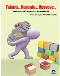 Takıntı… Kuruntu… Vesvese