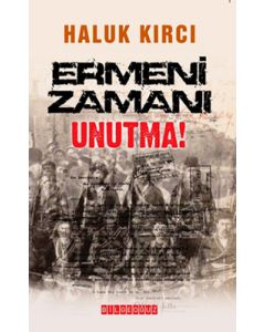 Ermeni Zamanı   Unutma!