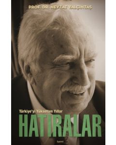 Türkiye'yi Yükselten Yıllar   Hatıralar