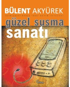 Güzel Susma Sanatı